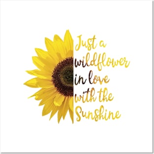 Just a Wildflower in Love with the Sunshine Posters and Art